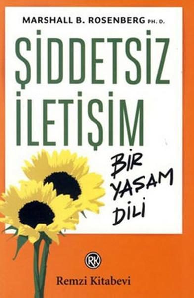 Dünyayı “Şiddetsiz İletişim” Dili Kurtaracak!